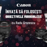 Curs online – Universul obiectivelor Canon